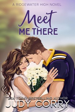 Meet Me There (Ridgewater High Romance, #2) (eBook, ePUB) - Corry, Judy