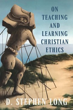 On Teaching and Learning Christian Ethics (eBook, ePUB) - Long, D. Stephen