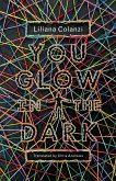 You Glow in the Dark (eBook, ePUB)