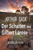 Der Schatten des Gilbert Larose: Australien Krimi (eBook, ePUB)