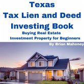 Texas Tax Lien and Deed Investing Book Buying Real Estate Investment Property for Beginners (eBook, ePUB)