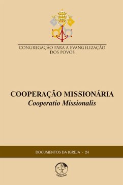 Cooperação Missionária (Cooperatio Missionalis) - Documentos da Igreja 24 - Digital (eBook, ePUB) - Povos, Congregação para a Evangelização dos