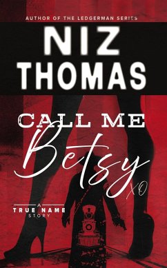 Call Me Betsy (True Name Series, #1) (eBook, ePUB) - Thomas, Niz