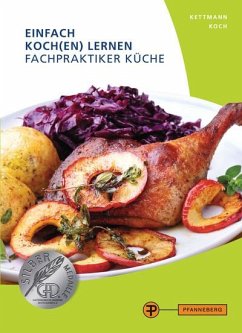 Einfach Koch(en) lernen - Fachpraktiker Küche - Kettmann, Angelika;Koch, Martin