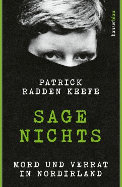 Sage nichts - Keefe, Patrick Radden