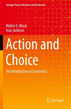 Action and Choice - Block, Walter E.;Jankovic, Ivan