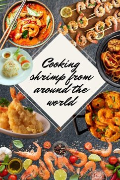 Shrimp Recipes From Around the World (eBook, ePUB) - Saura