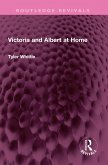 Victoria and Albert at Home (eBook, ePUB)