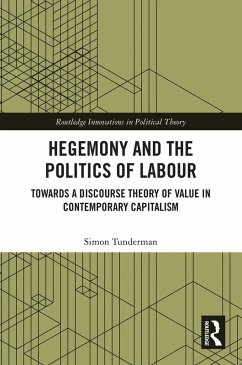Hegemony and the Politics of Labour (eBook, ePUB) - Tunderman, Simon