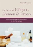 Alternative Anwendungsmethoden in der Altenpflege