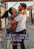 J'ai fait l'Amour avec la Femme du Patron