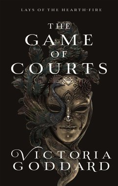 The Game of Courts (Lays of the Hearth-Fire) (eBook, ePUB) - Goddard, Victoria