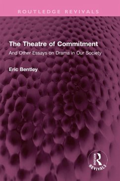 The Theatre of Commitment (eBook, ePUB) - Bentley, Eric