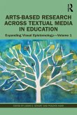 Arts-Based Research Across Textual Media in Education (eBook, ePUB)