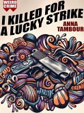 I Killed for a Lucky Strike (eBook, ePUB)