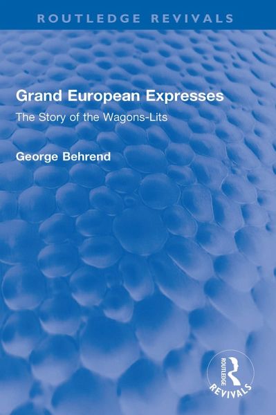 Grand European Expresses (eBook, ePUB) Grand European Expresses (eBook, ePUB)