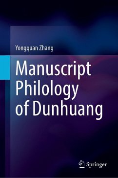 Manuscript Philology of Dunhuang - Zhang, Yongquan