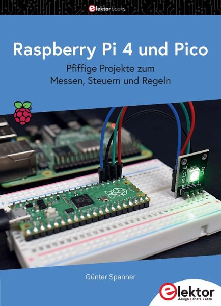 Raspberry Pi 4 und Pico (eBook, PDF) Raspberry Pi 4 und Pico (eBook, PDF)