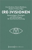 (Re-)Visionen - Epistemologien, Ontologien und Methodologien der Geschlechterforschung