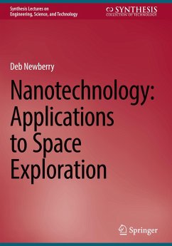 Nanotechnology: Applications to Space Exploration - Newberry, Deb