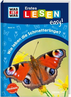 WAS IST WAS Erstes Lesen easy! Band 15. Wie leben die Schmetterlinge? - Meierjürgen, Sonja