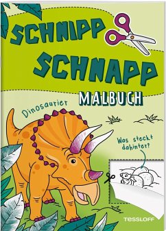 Schnipp Schnapp Malbuch. Dinosaurier. Was steckt dahinter?