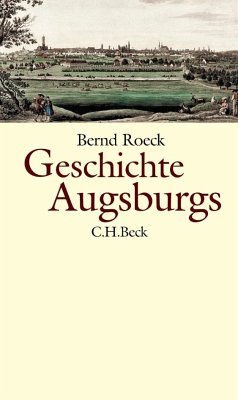 Geschichte Augsburgs - Roeck, Bernd