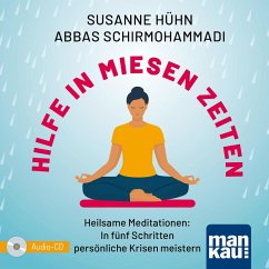 Hilfe in miesen Zeiten. Audio-CD, m. 1 Buch - Hühn, Susanne;Schirmohammadi, Abbas
