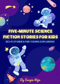 Cover Five-Minute Science Fiction Stories for Kids: Sci-Fi Stories for Young Explorers (eBook, ePUB)