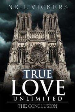 True Love Unlimited (eBook, ePUB) - Vickers, Neil
