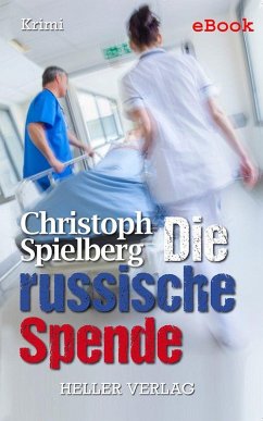 Die russische Spende (eBook, ePUB) - Spielberg, Christoph