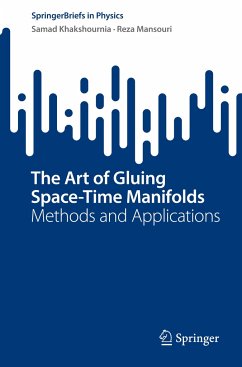 The Art of Gluing Space-Time Manifolds - Khakshournia, Samad;Mansouri, Reza