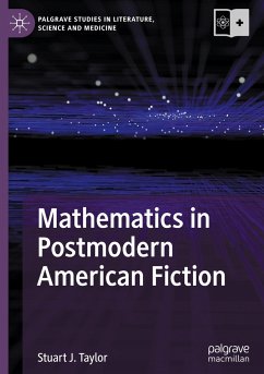 Mathematics in Postmodern American Fiction - Taylor, Stuart J.