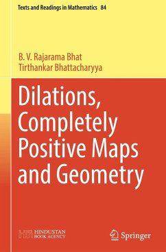 Dilations, Completely Positive Maps and Geometry - Bhat, B.V. Rajarama;Bhattacharyya, Tirthankar