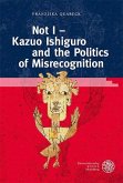 Not I - Kazuo Ishiguro and the Politics of Misrecognition