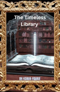The Timeless Library (eBook, ePUB) - Fourie, Kobus