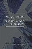 Surviving in a Buoyant Economy (eBook, ePUB) Surviving in a Buoyant Economy (eBook, ePUB)