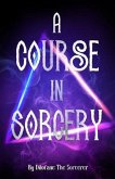 A Course In Sorcery (eBook, ePUB)