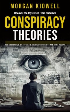 Conspiracy Theories (eBook, ePUB) - Kidwell, Morgan