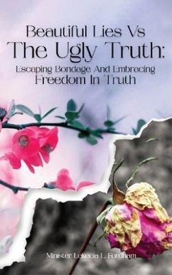 Beautiful Lies vs. The Ugly Truth (eBook, ePUB) - L. Fordham, Minister Lekecia