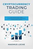 Cryptocurrency Trading Guide : From Novice to Pro Trader (eBook, ePUB) Cryptocurrency Trading Guide : From Novice to Pro Trader (eBook, ePUB)