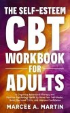 The Self-Esteem Cognitive Behavior Therapy (CBT) Workbook for Adults (eBook, ePUB)