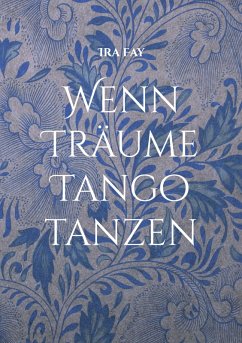 Wenn Träume Tango tanzen (eBook, ePUB)