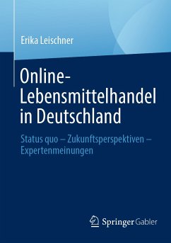 Online-Lebensmittelhandel in Deutschland (eBook, PDF) - Leischner, Erika