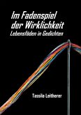 Im Fadenspiel der Wirklichkeit - Lebensfäden in Gedichten (eBook, ePUB)