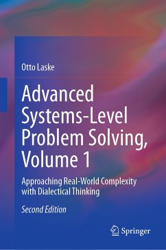 Advanced Systems-Level Problem Solving, Volume 1 (eBook, PDF) - Laske, Otto