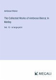 The Collected Works of Ambrose Bierce; In Motley