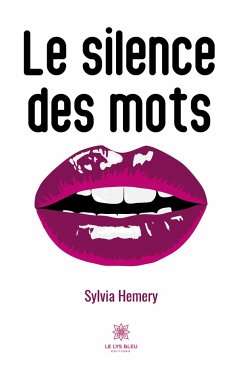 Le silence des mots - Sylvia Hemery