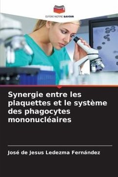 Synergie entre les plaquettes et le système des phagocytes mononucléaires - Ledezma Fernández, José de Jesus