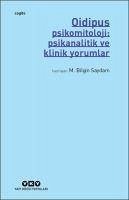 Oidipus - Psikomitoloji Psikanalitik ve Klinik Yorumlar - Bilgin Saydam, M.